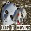 Just Mill & Tpnd - Keep It Moving - Single